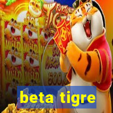 beta tigre